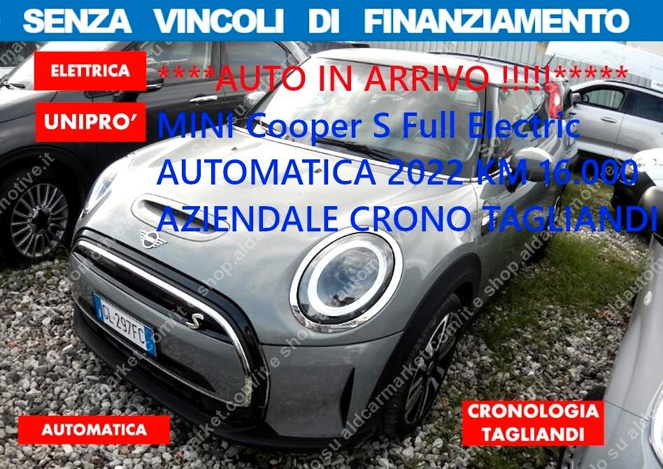 Mini Cooper S Full Electric AUTOMAT*NO VINCOLI FINANZ*CRONO TAGL
