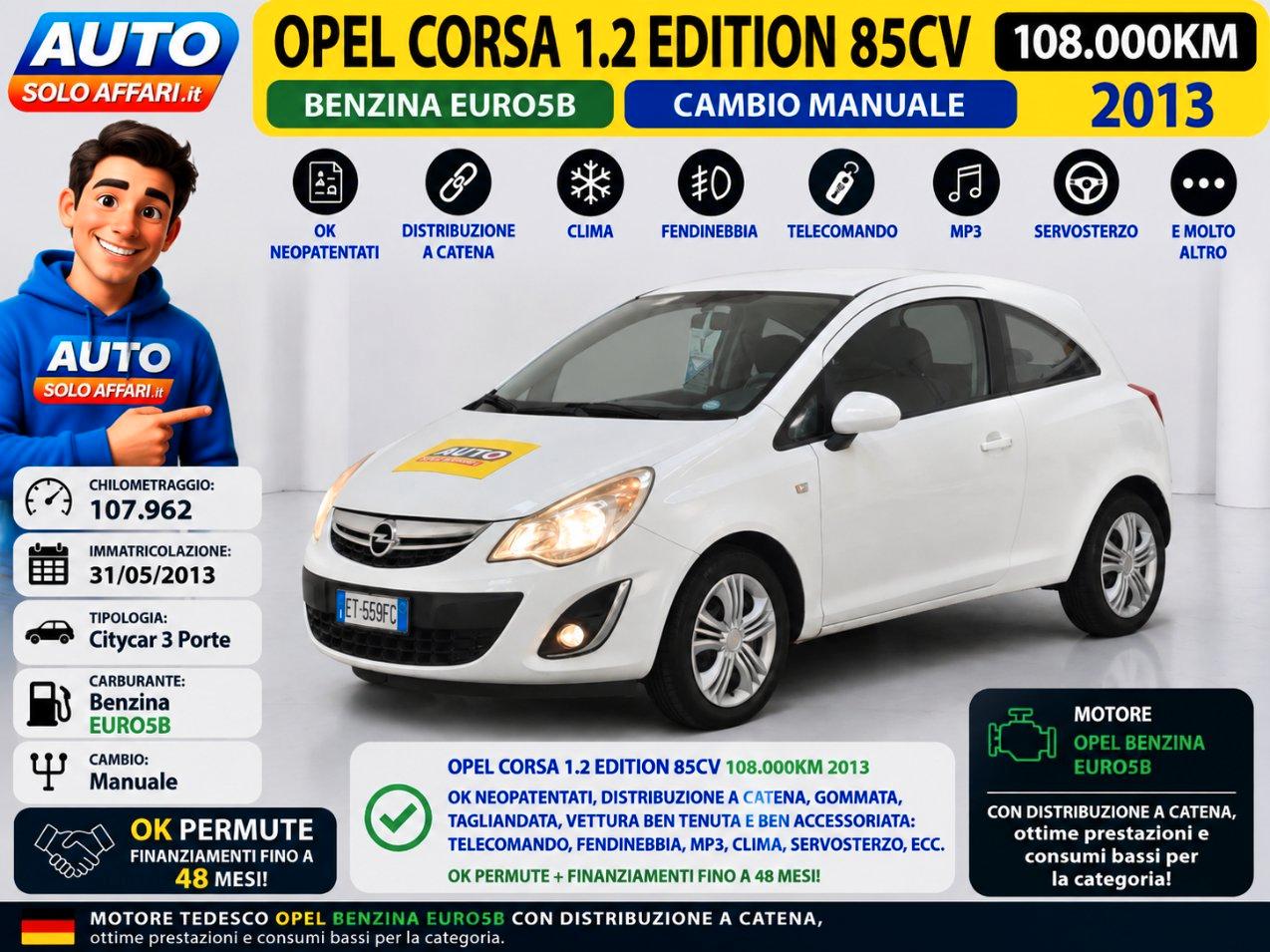 Opel Corsa 3 Porte CORSA 1.2 EDITION 85CV 107.000KM NEOPATENTATI/RATE/PERMUTE