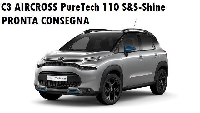 CITROEN C3 Aircross 110 PURETECH S&S SHINE - PRONTA CONSEGNA