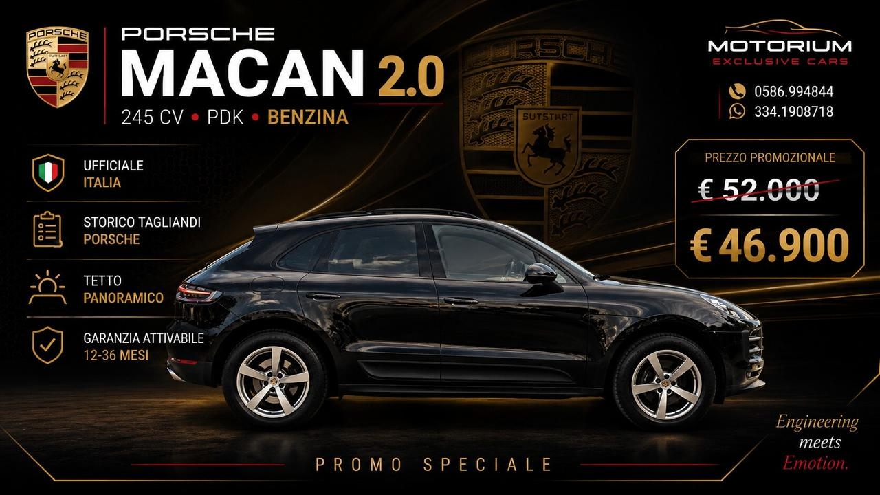 PORSCHE MACAN 2.0 245 CV PDK | UFFICIALE ITALIA | TAGLIANDI PORSCHE | TETTO PANORAMICO