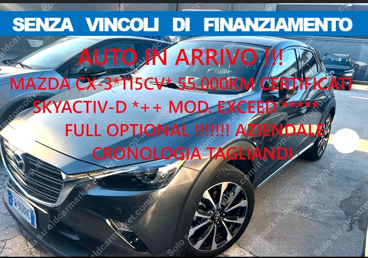 Mazda CX-3 115CV Exceed*NO VINCOLI FINANZIAM*CRONO TAGL AZIENDALE