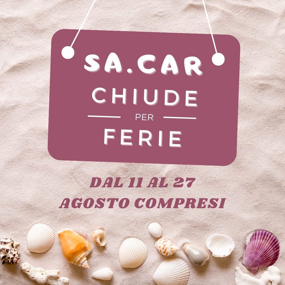 SACAR CHIUDE X FERIE DAL 11 AL 28 AGOSTO COMPRESI