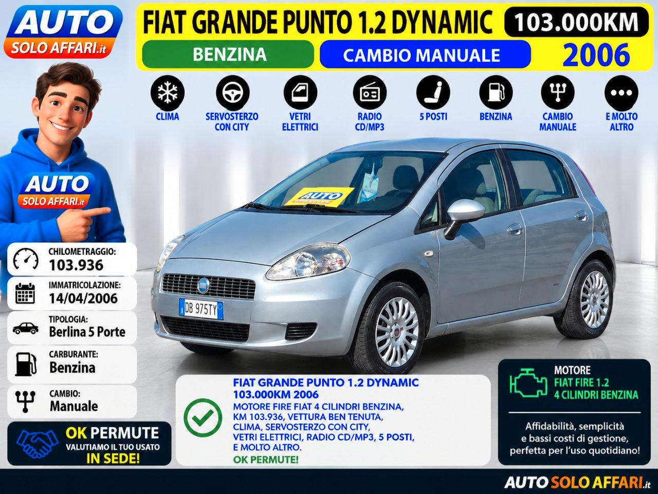 Fiat Grande Punto 5 Porte GRANDE PUNTO 1.2 5P DYNAMIC DISTRIBUZIONE FATTA