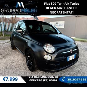 Fiat 500 TwinAir Turbo BLACK MATT ANCHE NEOPATENTATI