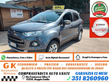 Ford EcoSport 1.5 110 CV Titanium BENZINA\GPL, OK NEOPATENTATI, GARANZIA L.12 MESI