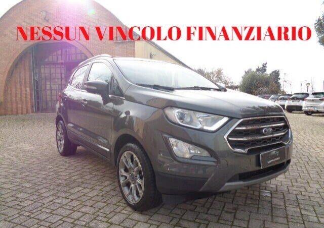 Ford EcoSport 1.0 EcoBoost 100 CV Titanium NO VINCOLO DI FINANZIAMENTO