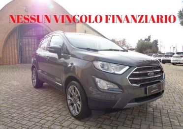 Ford EcoSport 1.0 EcoBoost 100 CV Titanium NO VINCOLO DI FINANZIAMENTO