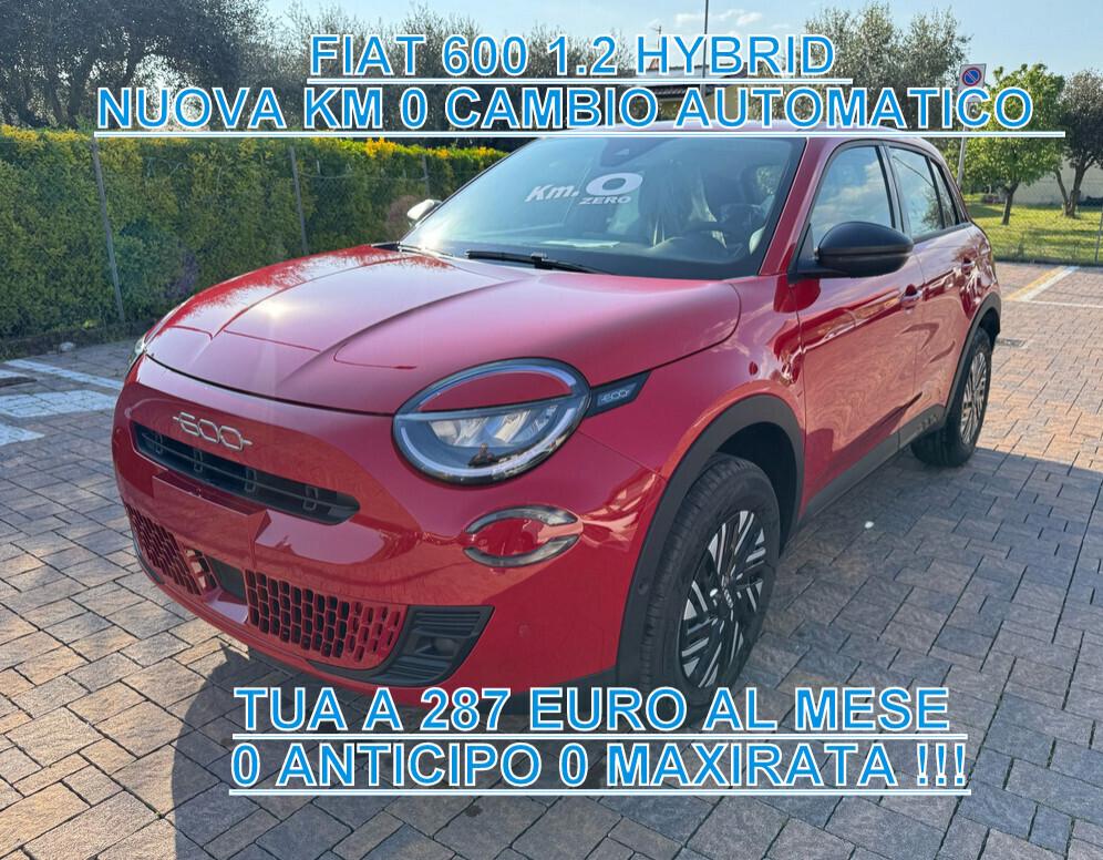 Fiat 600 Hybrid 100 CV DCT MHEV TUA A 287,00 EURO AL MESE 0 ANTICIPO 0 MAXIRATA