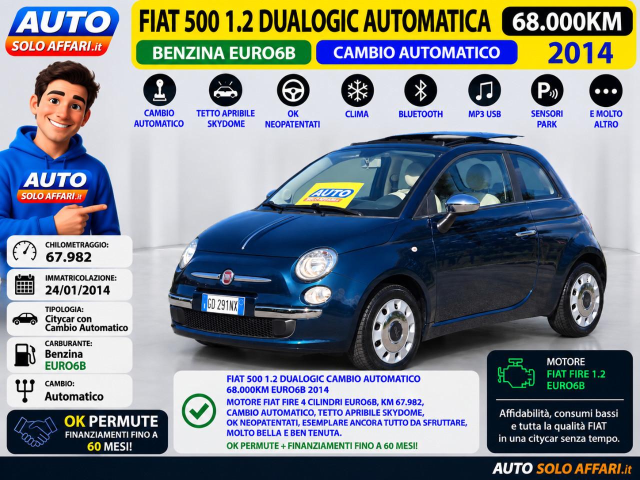 Fiat 500 1.2 CAMBIO AUTOMATICO/TETTO APRIBILE/EURO6B/68.000KM/NEOPATENTATI