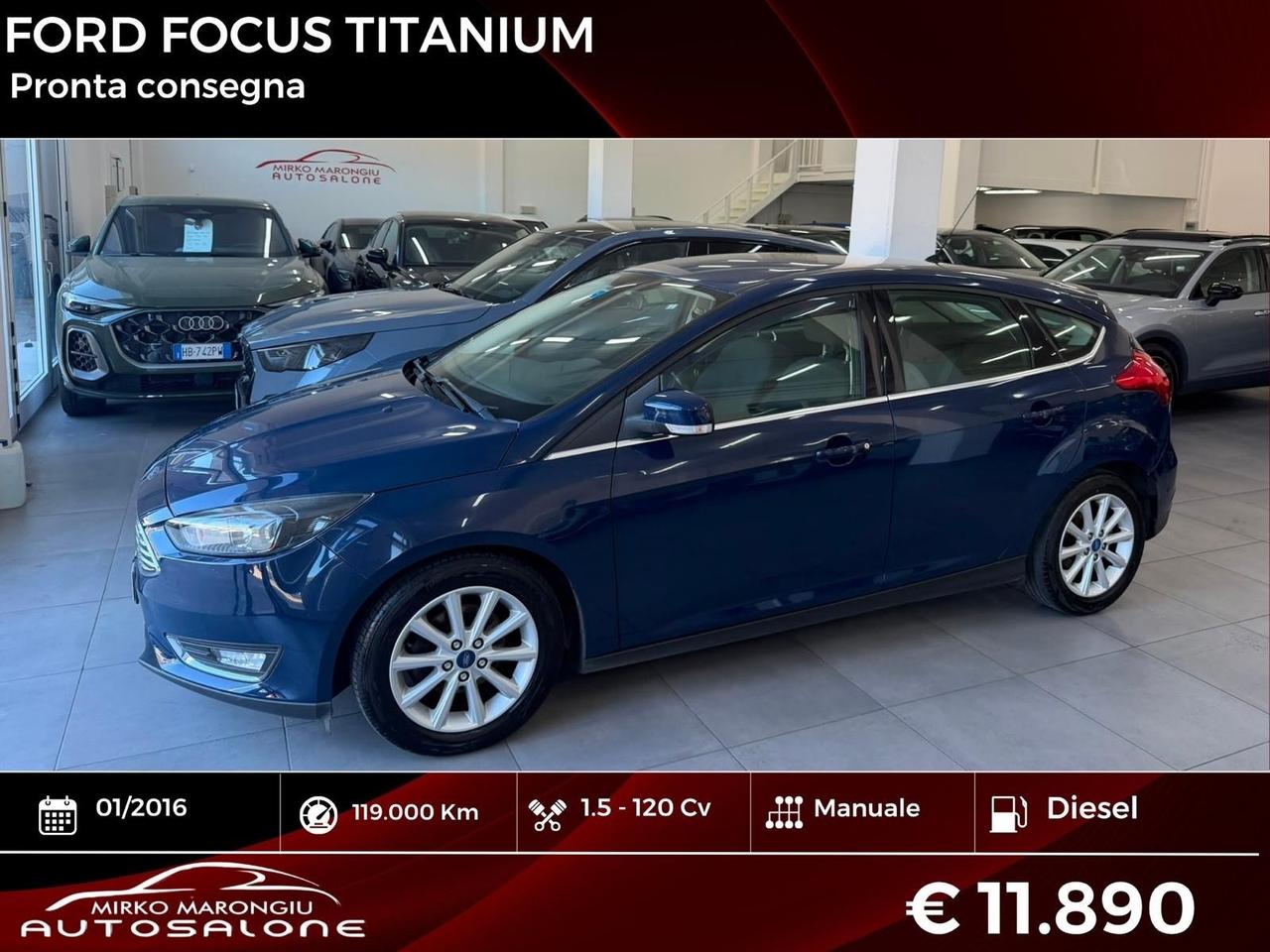 Ford Focus 1.5 120 CV Start&Stop Titanium FINANZIABILE